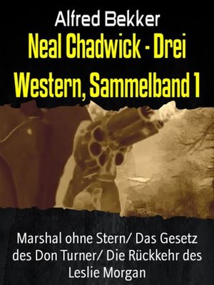 cover image of Neal Chadwick--Drei Western, Sammelband 1